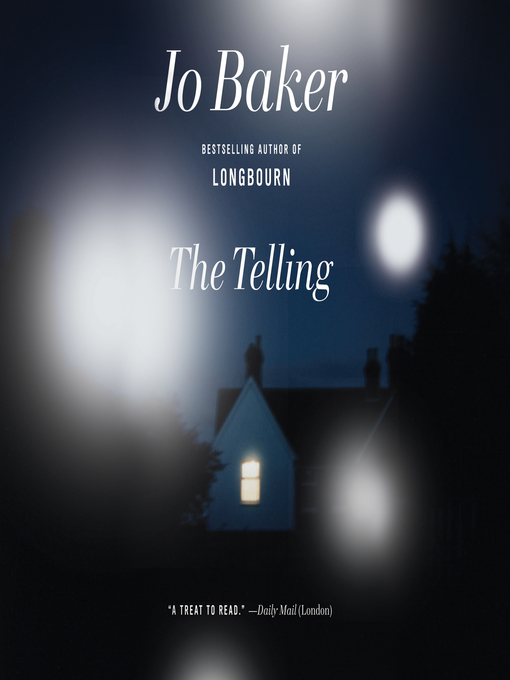 Title details for The Telling by Jo Baker - Available